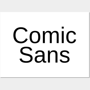 Comic Sans in Helvetica Font Posters and Art